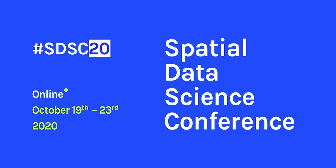 Announcing #SDSC20 Online: Spatial Data Science On Demand