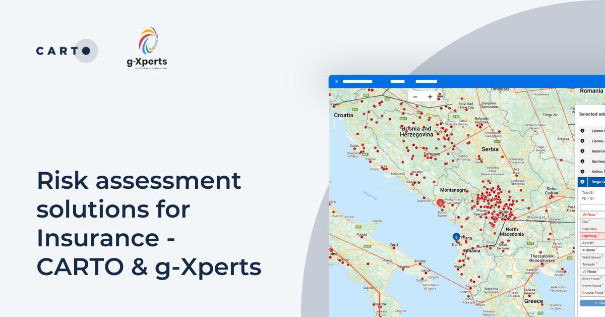 Risk assessment solutions for Insurance - CARTO & g-Xperts