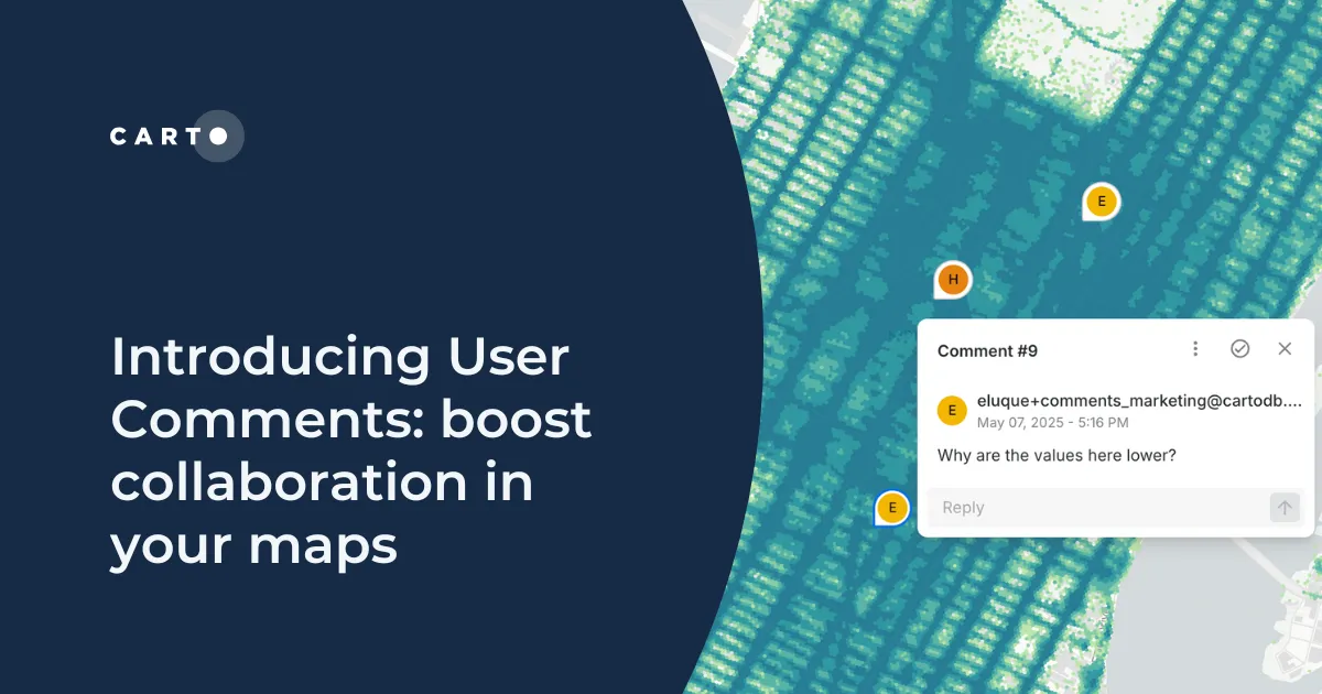Introducing User Comments: boost collaboration in your maps | CARTO