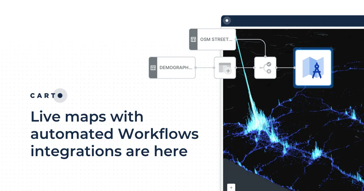 Live maps with automated Workflows integrations are here | CARTO