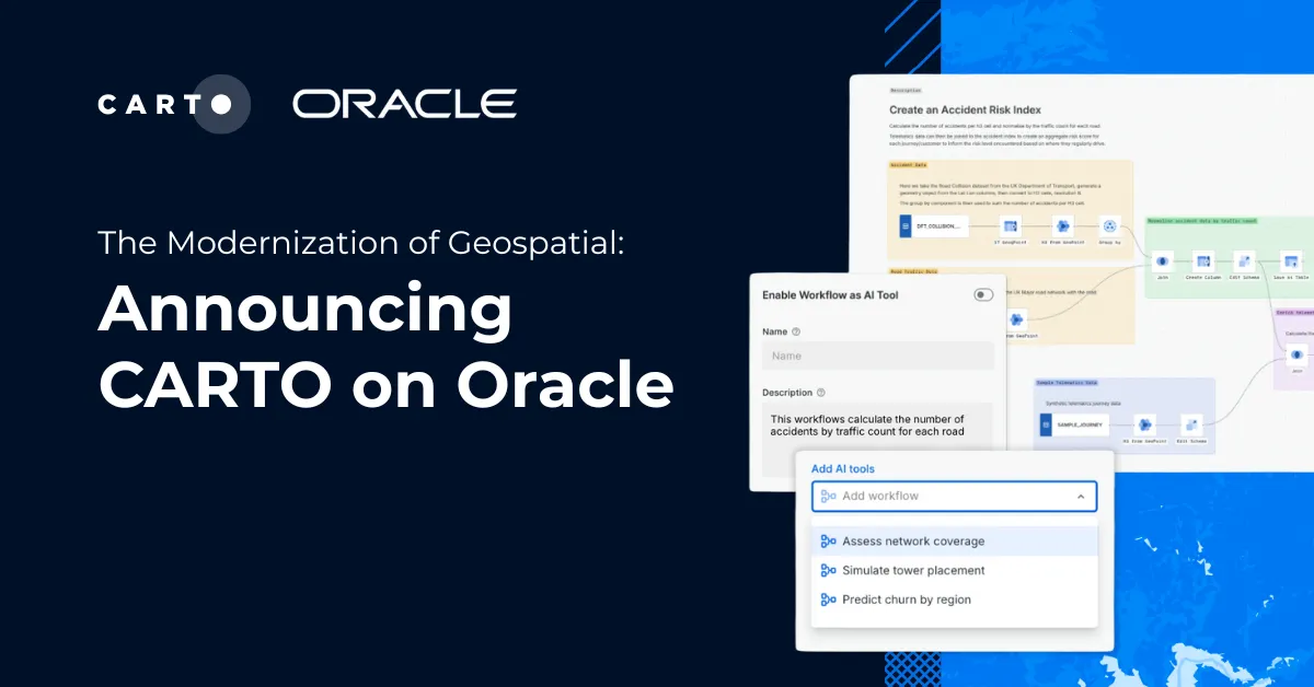 The Modernization of Geospatial: Announcing CARTO on Oracle