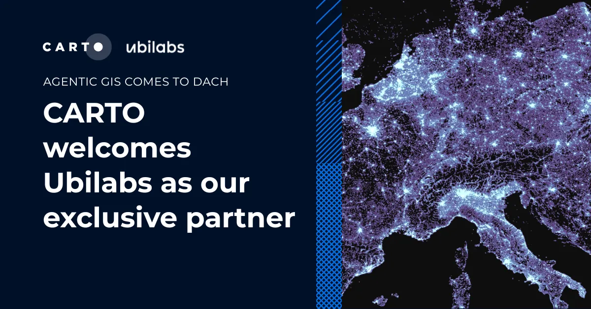 Agentic GIS comes to DACH: CARTO welcomes Ubilabs as our exclusive partner