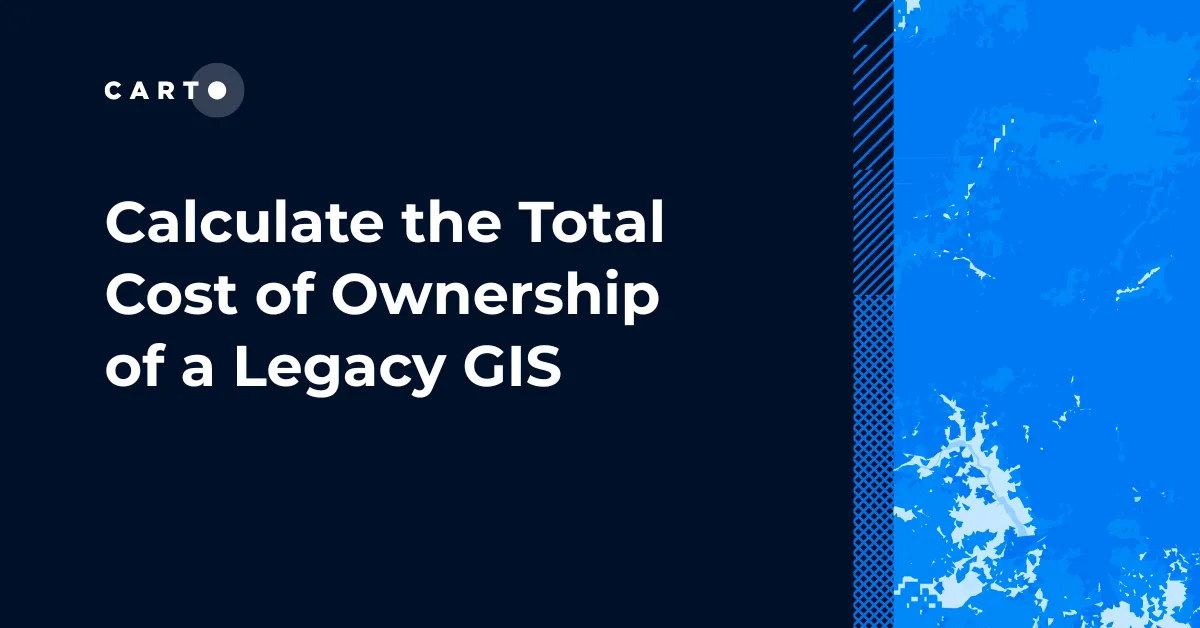 How to Calculate the Total Cost of Ownership of a Legacy GIS