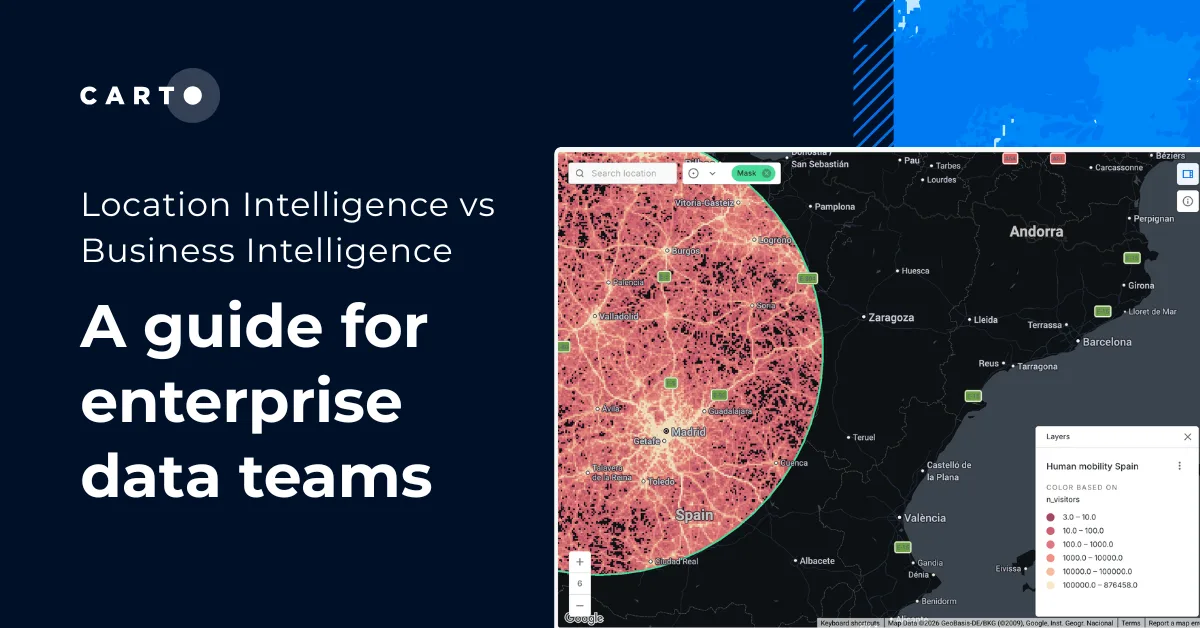 Location Intelligence vs Business Intelligence: a guide for enterprise data teams