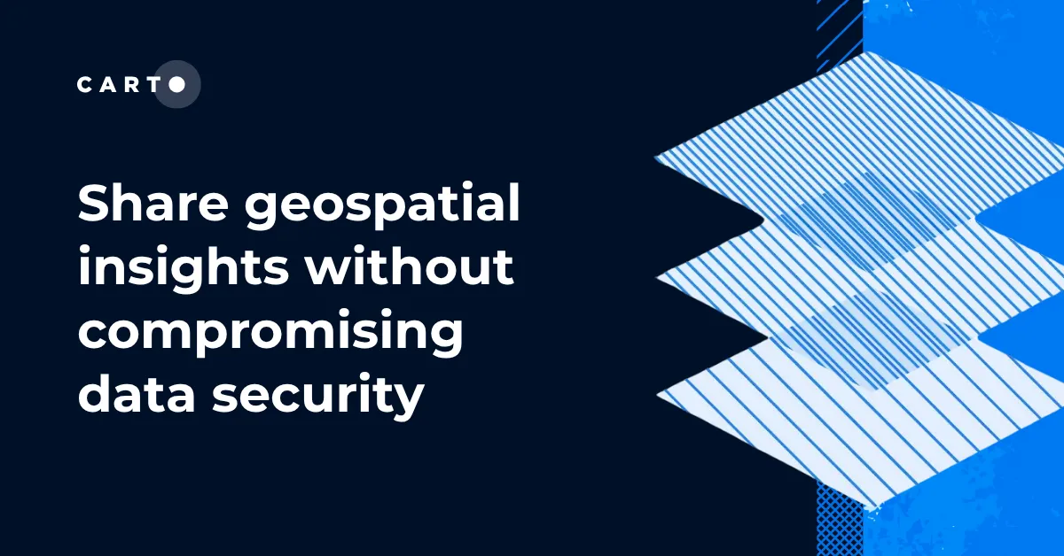 How to share geospatial insights without compromising data security