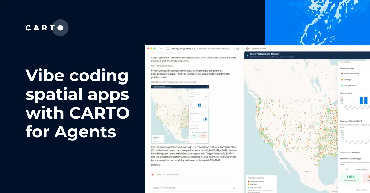 Vibe coding spatial apps with CARTO for Agents